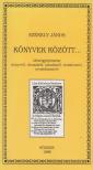 SZÉKELY JÁNOS - Könyvek között... [antikvár]