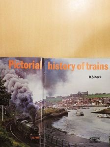 O. S. Nock - Pictorial history of trains [antikvár]