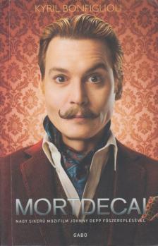 Kyril Bonfiglioli - Mortdecai [antikvár]