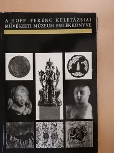 Cseh Éva - A Hopp Ferenc Keletázsiai Művészeti Múzeum Emlékkönyve [antikvár]