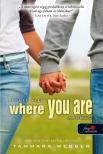 Tammara Webber - Where You Are - Ahol te vagy [antikvár]