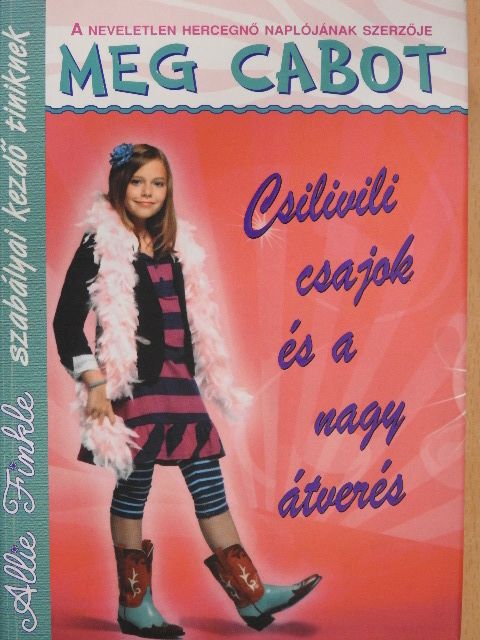 Meg Cabot - Allie Finkle szabályai kezdő tiniknek 5. [antikvár]