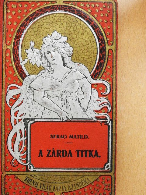 Serao Matild - A zárda titka [antikvár]