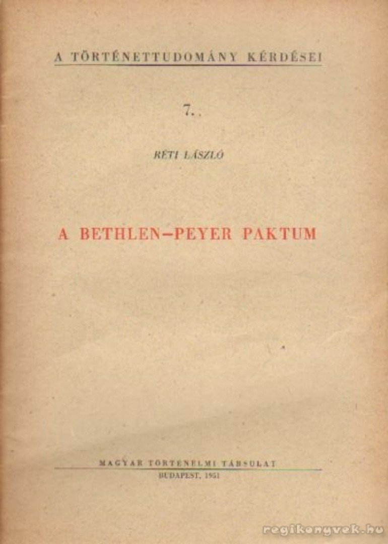 RÉTI LÁSZLÓ - A Bethlen-Peyer paktum [antikvár]