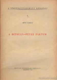 RÉTI LÁSZLÓ - A Bethlen-Peyer paktum [antikvár]