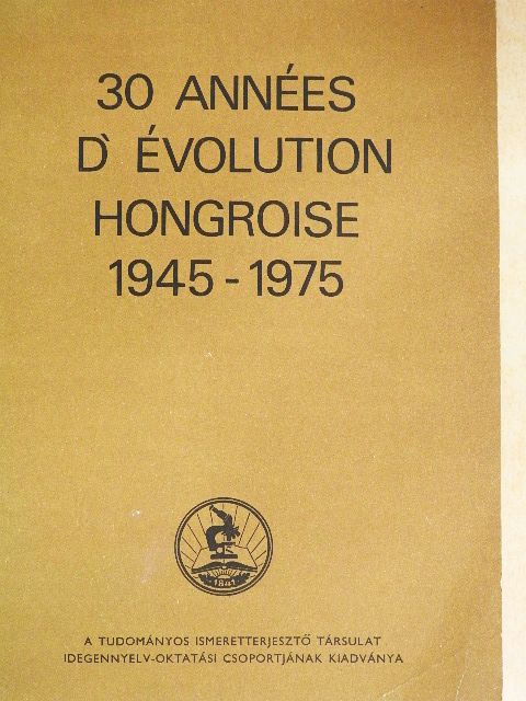 30 années d'évolution Hongroise  [antikvár]