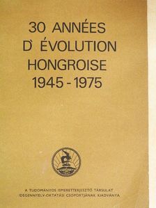 30 années d'évolution Hongroise  [antikvár]