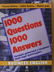 Molnár Judit - 1000 Questions 1000 Answers - Business English [antikvár]
