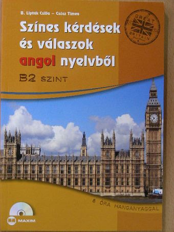 B. Lipták Csilla - Színes kérdések és válaszok angol nyelvből [antikvár]