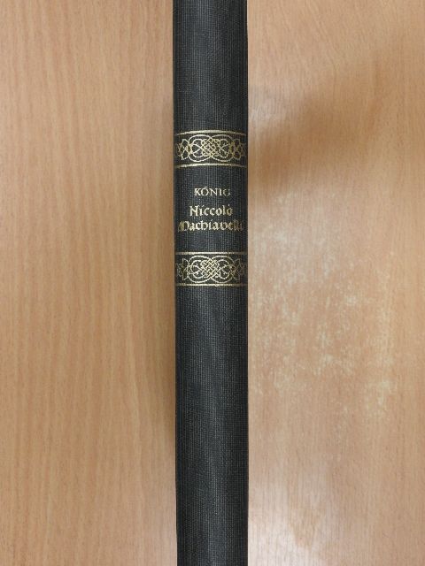 René König - Niccolo Machiavelli [antikvár]