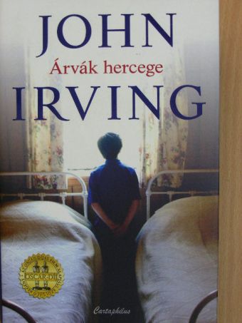 John Irving - Árvák hercege [antikvár]