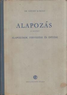 Dr. Széchy Károly - Alapozás II. [antikvár]