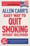 ALLEN CARR - Allen Carr's Easy Way to Quit Smoking Without Willpower [antikvár]