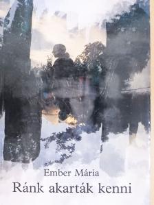 Ember Mária - Ránk akarták kenni (dedikált példány) [antikvár]