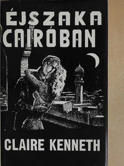Claire Kenneth - Éjszaka Cairóban [antikvár]