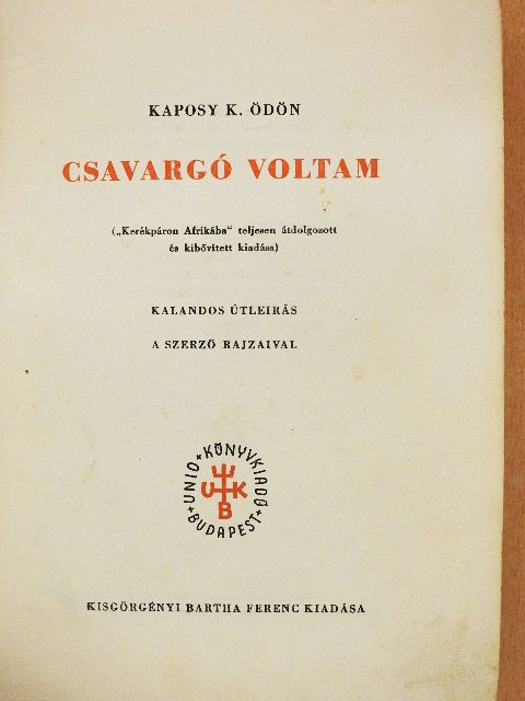Kaposy K. Ödön - Csavargó voltam [antikvár]