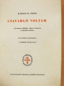 Kaposy K. Ödön - Csavargó voltam [antikvár]