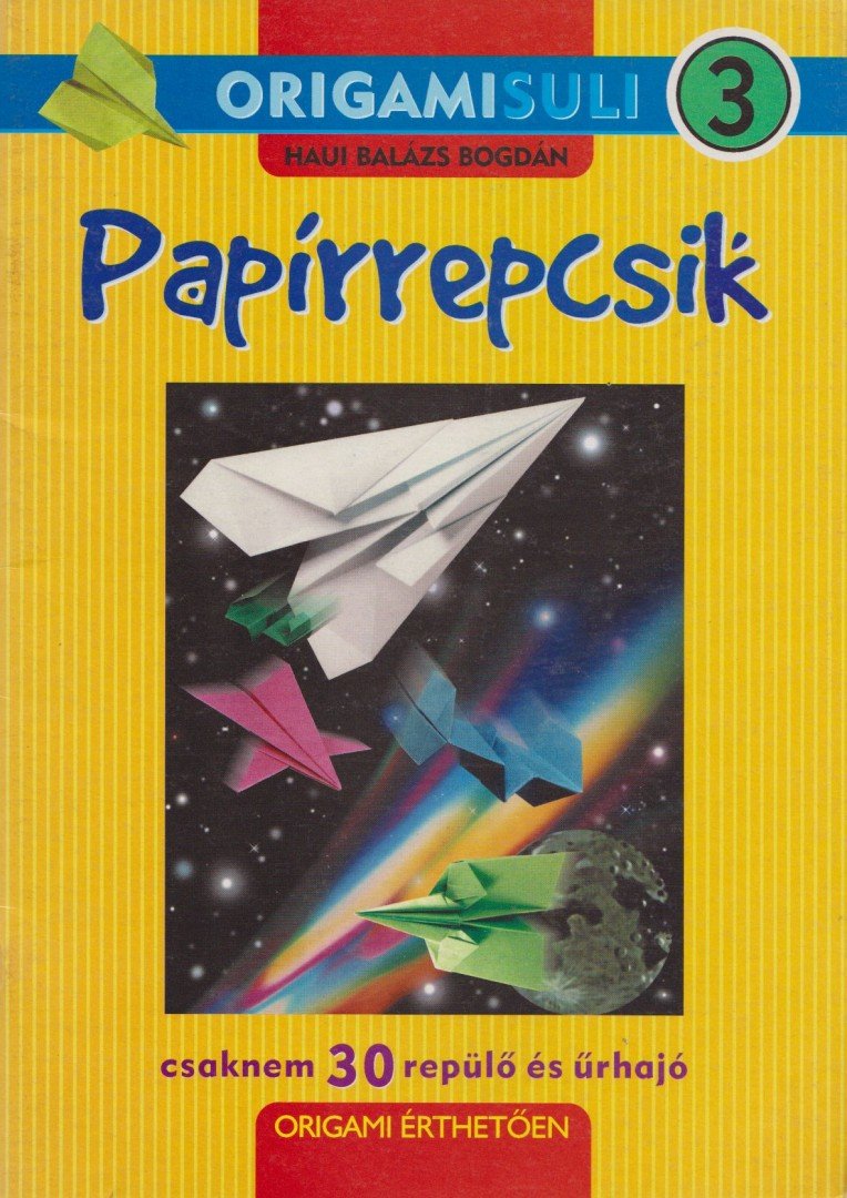 Haui Balázs Bogdán - Papírrepcsik [antikvár]