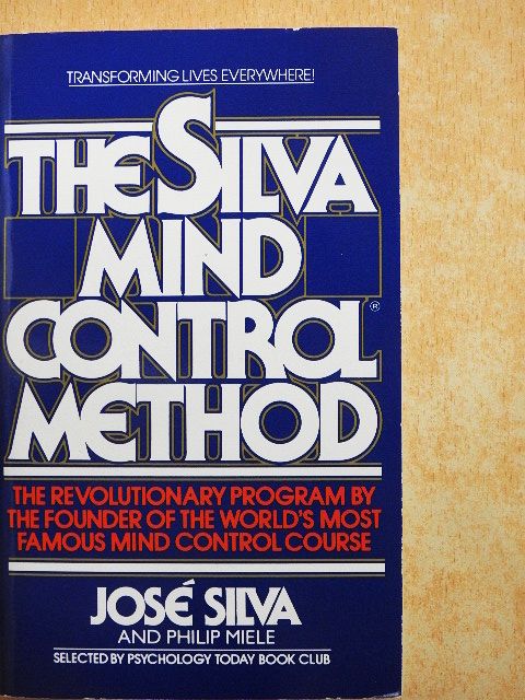 José Silva - The Silva Mind Control Method [antikvár]