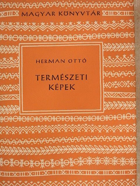 Herman Ottó - Természeti képek [antikvár]