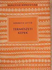 Herman Ottó - Természeti képek [antikvár]