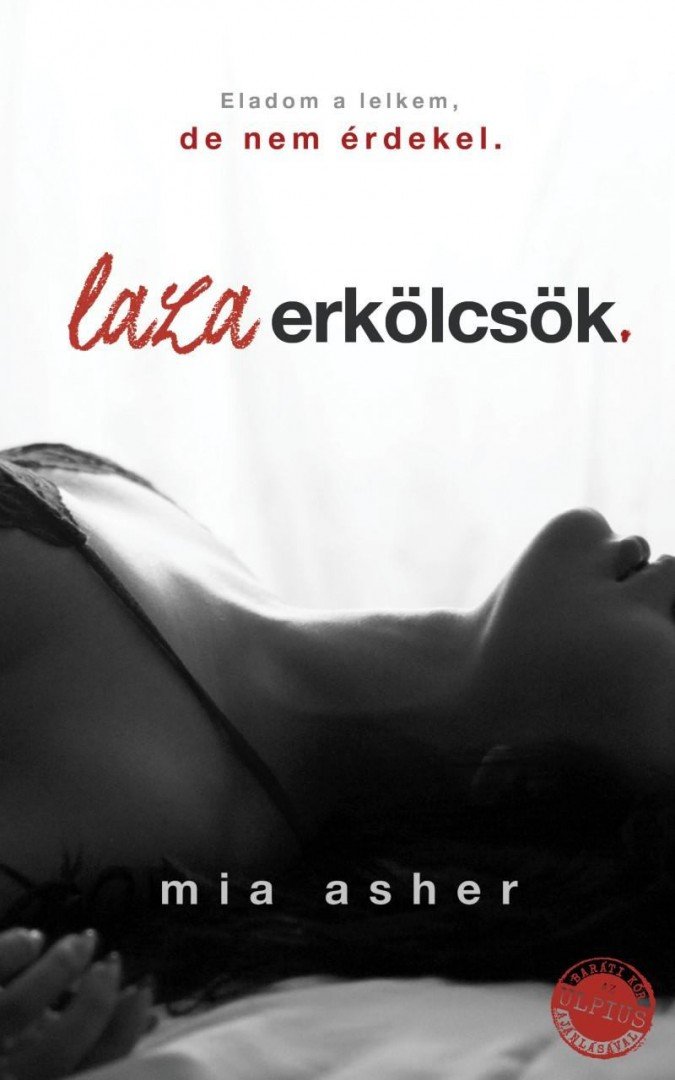Mia Asher - Laza erkölcsök [antikvár]