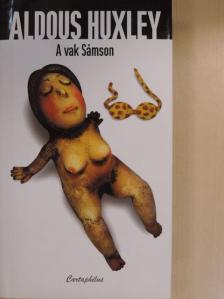 Aldous Huxley - A vak Sámson [antikvár]