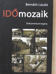 Bernáth László - Időmozaik [antikvár]