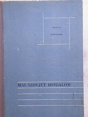 Alekszandr Bek - Mai szovjet irodalom [antikvár]