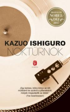 Kazuo Ishiguro - Noktürnök [antikvár]