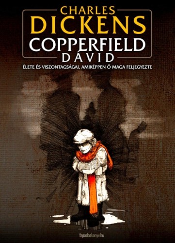 Charles Dickens - Copperfield Dávid [eKönyv: epub, mobi]