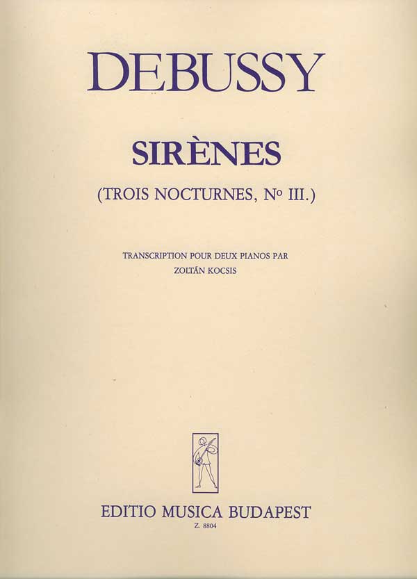 DEBUSSY - SIRENES (TROIS NOCTURNES,NO.III.) 2 ZONGORÁRA ÁTÍRTA KOCSIS ZOLTÁN