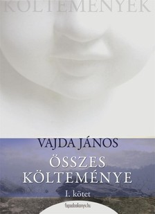 VAJDA JÁNOS - Vajda János öszes költeménye 1.rész [eKönyv: epub, mobi]