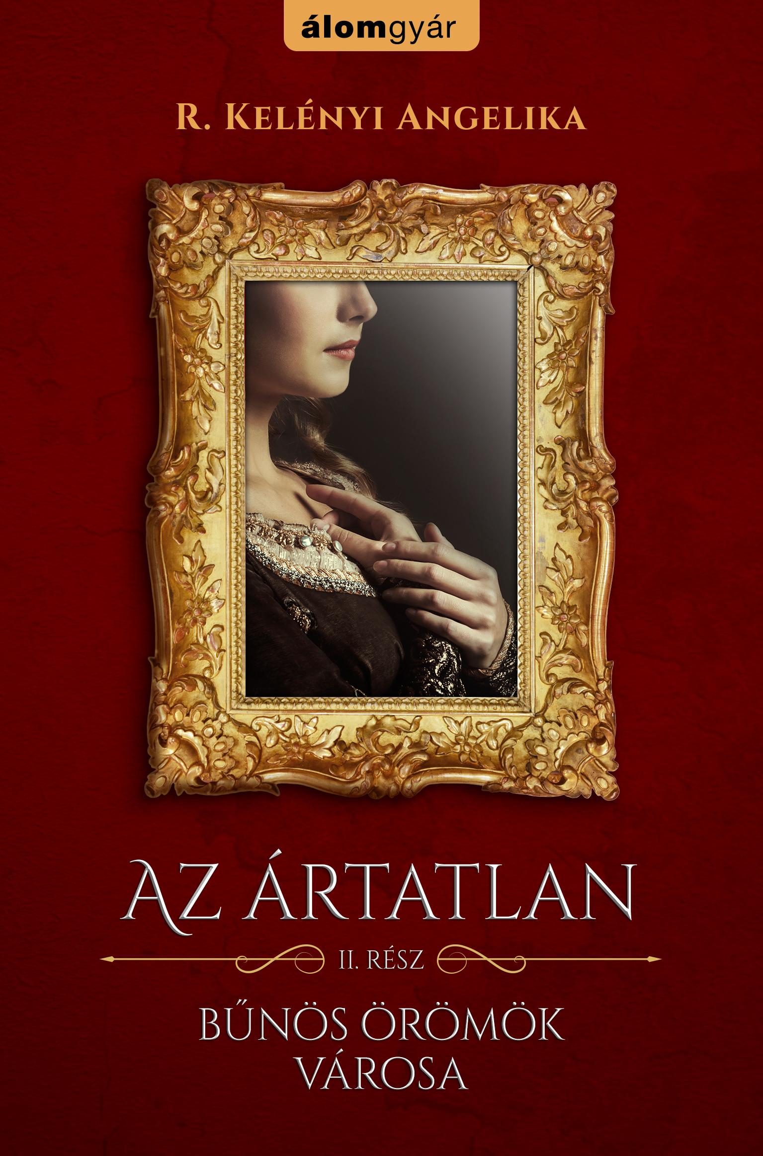 R. Kelényi Angelika - Bűnös örömök városa - Az ártatlan 2.
