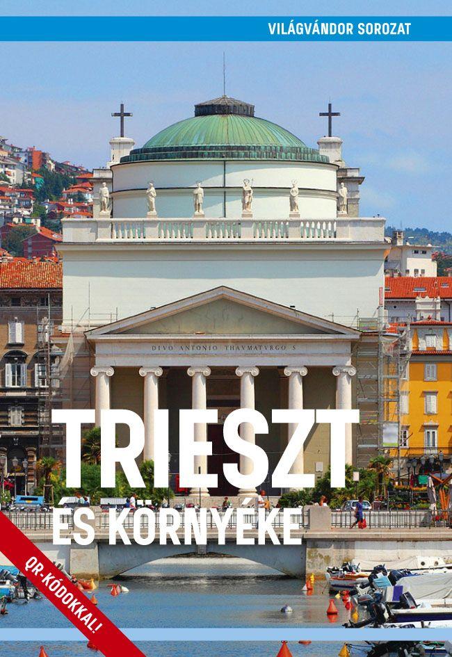 Juszt Róbert - Trieszt és környéke