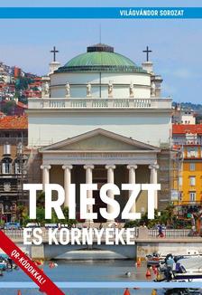 Juszt Róbert - Trieszt és környéke