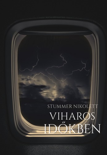 Nikolett Stummer - Viharos időkben [eKönyv: epub, mobi]