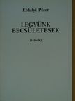 Erdélyi Péter - Legyünk becsületesek [antikvár]