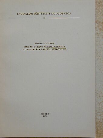 Németh S. Katalin - Borsáti Ferenc metamorphosis-a [antikvár]