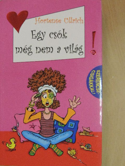 Hortense Ullrich - Egy csók még nem a világ! [antikvár]
