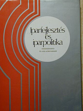 A. C. Hubert - Iparfejlesztés és iparpolitika [antikvár]