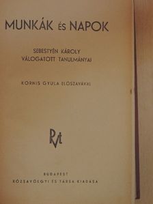 Sebestyén Károly - Munkák és napok [antikvár]