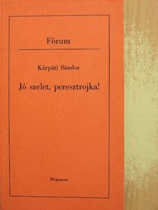 Kárpáti Sándor - Jó szelet, peresztrojka! [antikvár]