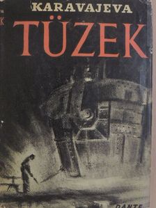 Anna Karavajeva - Tüzek [antikvár]