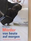 Karl Häusler - Mörder von heute auf morgen [antikvár]