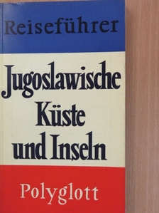 Dr. Horst J. Becker - Jugoslawische Küste und Inseln [antikvár]
