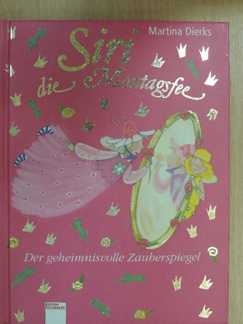 Martina Dierks - Siri die Montagsfee [antikvár]