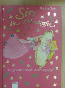 Martina Dierks - Siri die Montagsfee [antikvár]