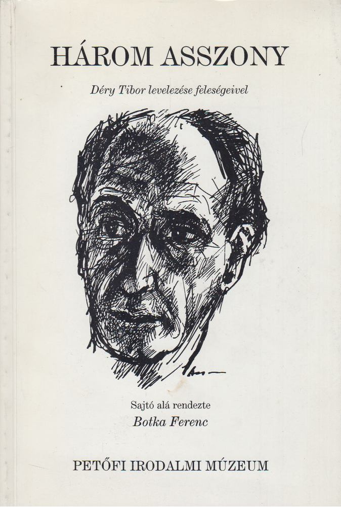 Déry Tibor, Botka Ferenc - Három asszony [antikvár]