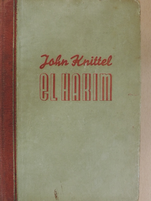John Knittel - El hakim I-II. [antikvár]